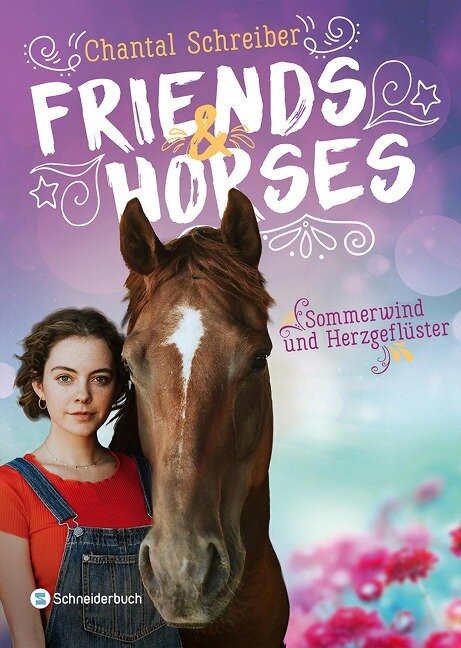 Friends & Horses - Sommerwind und Herzgeflüster - Chantal Schreiber