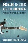 Cover-Bild zum Titel 'Death in the 12th House: Where Neptune Rules' von 'Mitchell Scott Lewis'