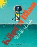 Cover-Bild zum Titel 'Käpt'n Blau' von 'Rob Biddulph'