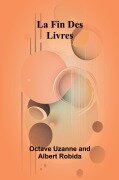 Cover-Bild zum Titel 'La Fin Des Livres' von 'Octave Uzanne, Albert Robida'