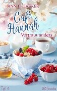 Café Hannah - Teil 4 - Ann E. Hacker