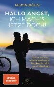 Hallo Angst, ich mach's jetzt doch! - Jasmin Böhm