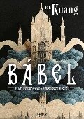 Cover-Bild zum Titel 'Bábel, avagy az eroszak szükségszerusége' von 'R. F. Kuang'