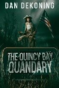 The Quincy Bay Quandary (The Geocaching Mystery Series, #2) - Dan DeKoning
