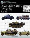 Panzergrenadier Divisions 1939-45 - Chris Bishop