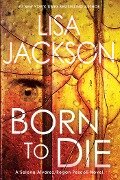 Cover-Bild zum Titel 'Born to Die' von 'Lisa Jackson'
