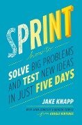 Cover-Bild zum Titel 'Sprint' von 'Jake Knapp, John Zeratsky, Braden Kowitz'