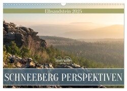 Schneeberg Perspektiven - Elbsandstein (Wandkalender 2025 DIN A3 quer), CALVENDO Monatskalender - Kevin Walther