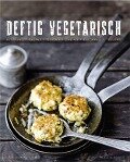 Deftig vegetarisch - Anne-Katrin Weber