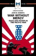 An Analysis of John W. Dower's War Without Mercy - Jason Xidias, Vincent Sanchez