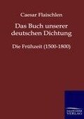 Cover-Bild zum Titel 'Das Buch unserer deutschen Dichtung' von 'Caesar Flaischlen'