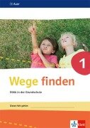 Cover-Bild zum Titel 'Wege finden. Arbeitsheft Klasse 1. Ausgabe Sachsen, Sachsen-Anhalt und Thüringen ab 2017' von ''