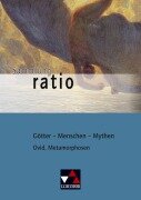 Ovid, Metamorphosen. Götter - Menschen - Mythen - Ovid