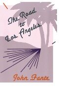 Road to Los Angeles, The - John Fante