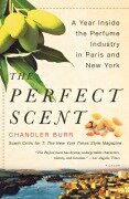 Cover-Bild zum Titel 'Perfect Scent' von 'Chandler Burr'