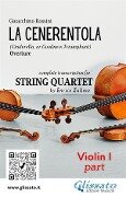 Violin I part of "La Cenerentola" overture for String Quartet - Gioacchino Rossini, A Cura Di Enrico Zullino