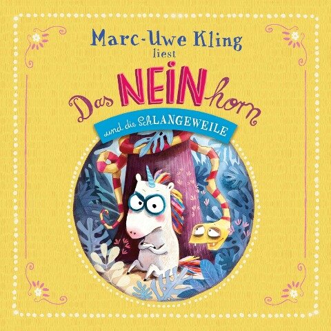 Das NEINhorn und die SchLANGEWEILE - Marc-Uwe Kling, Boris Löbsack