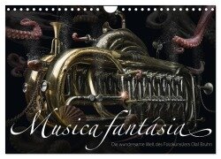 Musica fantásia - Die wundersame Welt des Fotokünstlers Olaf Bruhn (Wandkalender 2026 DIN A4 quer), CALVENDO Monatskalender - Olaf Bruhn