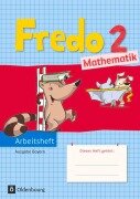 Cover-Bild zum Titel 'Fredo 2. Jahrgangsstufe Mathematik Arbeitsheft. Ausgabe Bayern' von 'Mechtilde Balins, Rita Dürr, Nicole Franzen-Stephan, Petra Gerstner, Ute Plötzer'