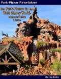 Der Park-Planer für das Walt Disney World Resort in Florida - 6. Edition - Martin Kölln