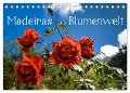 Madeiras Blumenwelt (Tischkalender 2024 DIN A5 quer), CALVENDO Monatskalender - Jürgen Wöhlke