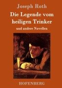 Cover-Bild zum Titel 'Die Legende vom heiligen Trinker' von 'Joseph Roth'