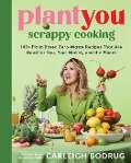 PlantYou: Scrappy Cooking - Carleigh Bodrug