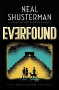 Everfound - Neal Shusterman