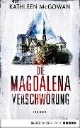 Die Magdalena-Verschwörung - Kathleen Mcgowan