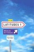 Cover-Bild zum Titel 'Latitudes 1 A1/A2 Livre élève mit Einleger und CDs' von 'Yves Loiseau, Regine Merieux'
