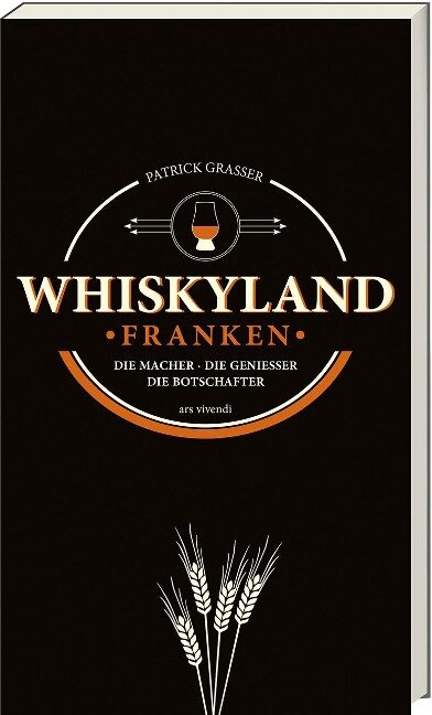 Whiskyland Franken - Patrick Grasser