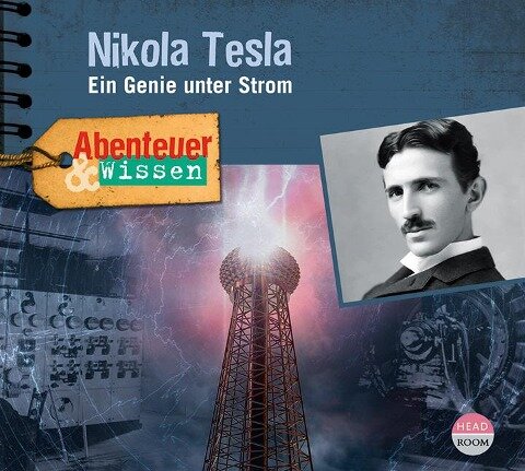 Abenteuer & Wissen: Nikola Tesla - Sandra Pfitzner