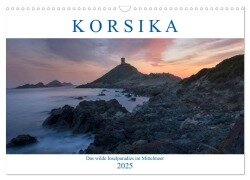 Korsika, das wilde Inselparadies im Mittelmeer (Wandkalender 2025 DIN A3 quer), CALVENDO Monatskalender - Joana Kruse