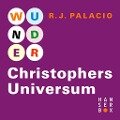 Wunder - Christophers Universum - Raquel J. Palacio