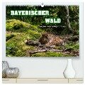 Bayerischer Wald (hochwertiger Premium Wandkalender 2024 DIN A2 quer), Kunstdruck in Hochglanz - Ralf-Udo Thiele