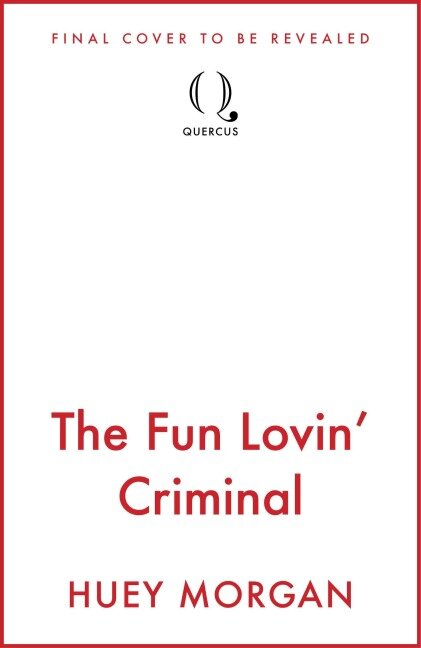 The Fun Lovin' Criminal - Huey Morgan