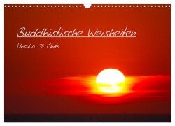 Buddhistische Weisheiten - CH Version (Wandkalender 2025 DIN A3 quer), CALVENDO Monatskalender - Ursula Di Chito