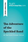 The Adventure of the Speckled Band by Arthur Conan Doyle (Book Analysis) - Bright Summaries