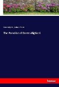 The Paradise of Dante Alighieri - Dante Alighieri, Arthur J. Butler
