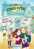 Die Chaos-Klasse - Schule geklaut! (Bd. 1) - Usch Luhn