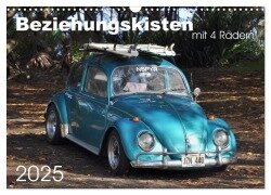 Beziehungskisten mit 4 Rädern (Wandkalender 2025 DIN A3 quer), CALVENDO Monatskalender - Uwe Bade