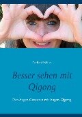 Besser sehen mit Qigong - Gerhard Müller