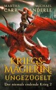 Cover-Bild zum Titel 'Kriegsmagierin: Ungezügelt' von 'Martha Carr, Michael Anderle'