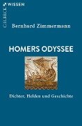 Homers Odyssee - Bernhard Zimmermann