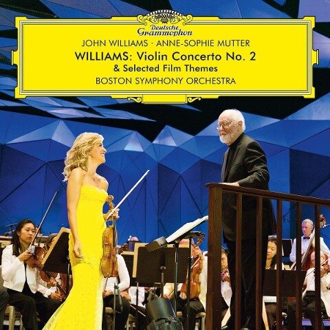John Williams: Violinkonzert Nr.2 & Selected Film Themes (für Anne-Sophie Mutter) - Anne-Sophie Mutter Boston Symphony Orchestra