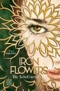 Iron Flowers - Die Rebellinnen - Tracy Banghart