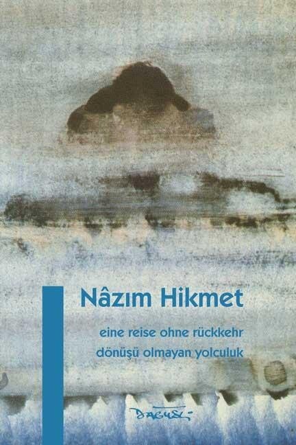 Eine Reise ohne Rückkehr - Nâzim Hikmet