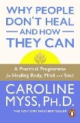 Why People Don't Heal And How They Can - Caroline Myss