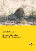 Brehms Tierleben - Alfred Brehm