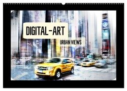 Digital-Art URBAN VIEWS (Wandkalender 2025 DIN A2 quer), CALVENDO Monatskalender - Melanie Viola